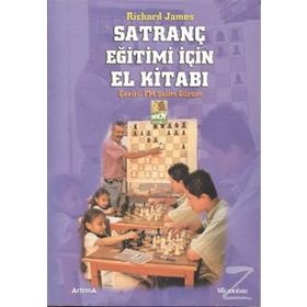 SATRANÇ EĞITIMI IÇIN EL KITABI - RICHARD JAMES