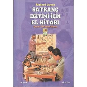 SATRANÇ EĞITIMI IÇIN EL KITABI - RICHARD JAMES