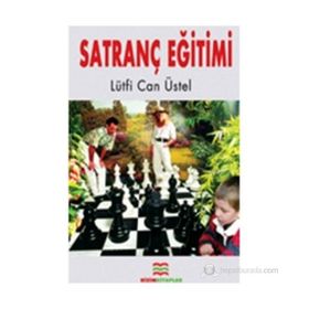 SATRANÇ EĞİTİMİ - LÜTFİ CAN ÜSTEL