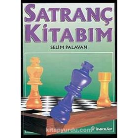SATRANÇ KİTABIM - SELIM PALAVAN