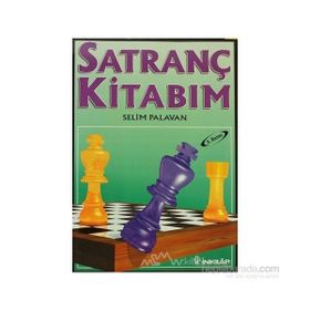 SATRANÇ KİTABIM - SELIM PALAVAN