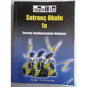 SATRANÇ OKULU 1A SATRANÇ KOMBINEZONLARI KILAVUZU - SERGEY IVASHCHENKO