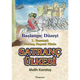 SATRANÇ ÜLKESİ BAŞLANGIÇ DÜZEYİ - MELIH KARATAŞ