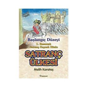 SATRANÇ ÜLKESİ BAŞLANGIÇ DÜZEYİ - MELIH KARATAŞ
