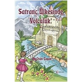 Satranç Ülkesinde Yolculuk - Ozan Çapan