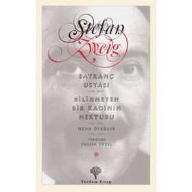 SATRANÇ USTASI - BILINMEYEN BIR KADININ MEKTUBU - STEFAN ZWEIG