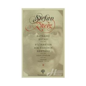 SATRANÇ USTASI - BILINMEYEN BIR KADININ MEKTUBU - STEFAN ZWEIG