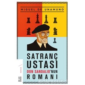 SATRANÇ USTASI DON SANDALIO'NUN ROMANI - MIGUEL DE UNAMUNO
