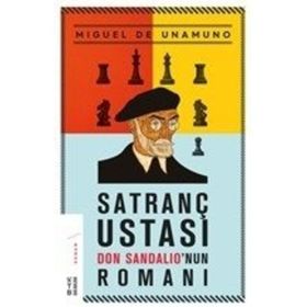 SATRANÇ USTASI DON SANDALIO'NUN ROMANI - MIGUEL DE UNAMUNO