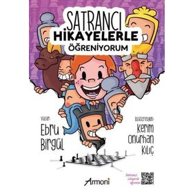 Satrancı Hikayelerle Öğreniyorum Ebru Birgül