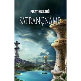 Satrançname - Fırat Kızıltuğ