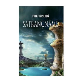 Satrançname - Fırat Kızıltuğ