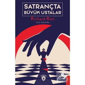 Satrançta Büyük Ustalar - Richard Reti