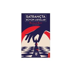 Satrançta Büyük Ustalar - Richard Reti