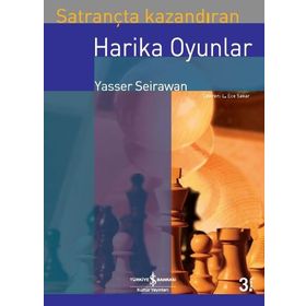SATRANÇTA KAZANDIRAN HARIKA OYUNLAR - YASSER SEIRAWAN