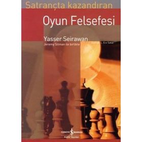 SATRANÇTA KAZANDIRAN OYUN FELSEFESI - YASSER SEIRAWAN
