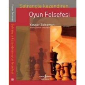 SATRANÇTA KAZANDIRAN OYUN FELSEFESI - YASSER SEIRAWAN
