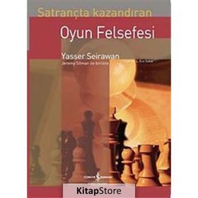 SATRANÇTA KAZANDIRAN OYUN FELSEFESI - YASSER SEIRAWAN