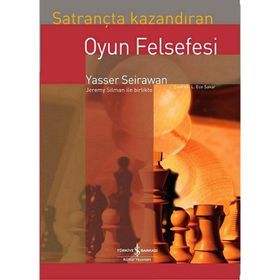 SATRANÇTA KAZANDIRAN OYUN FELSEFESI - YASSER SEIRAWAN