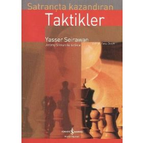 SATRANÇTA KAZANDIRAN TAKTIKLER - YASSER SEIRAWAN