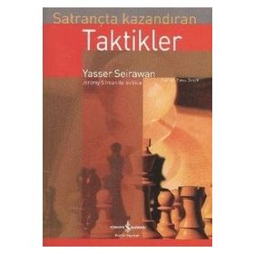 SATRANÇTA KAZANDIRAN TAKTIKLER - YASSER SEIRAWAN