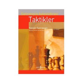SATRANÇTA KAZANDIRAN TAKTIKLER - YASSER SEIRAWAN