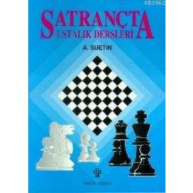 SATRANÇTA USTALIK DERSLERI - A.SUETIN Ü.ÜNKAN-S.PALAVAN