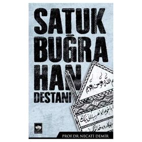 Satuk Buğra Han Destanı - Necati Demir