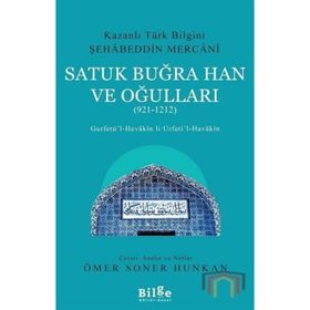 Satuk Buğra Han Ve Oğulları - 921 - 1212 - Şehabeddin Mercani