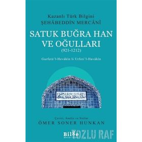 SATUK BUĞRAHAN VE OĞULLARI ( 921 - 1212 ) - ÖMER SONER HUNKAN