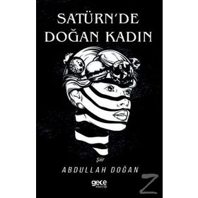 Satürn'de Doğan Kadın - Abdullah
