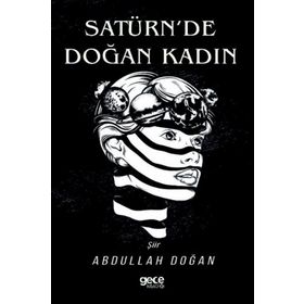 Satürn'de Doğan Kadın - Abdullah