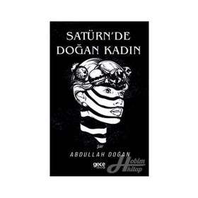 Satürn'de Doğan Kadın - Abdullah