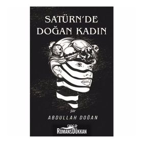 Satürn'de Doğan Kadın - Abdullah