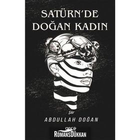 Satürn'de Doğan Kadın - Abdullah
