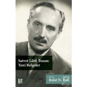 Satvet Lütfi Tozan Yeni Belgeler - Rıfat N. Bali