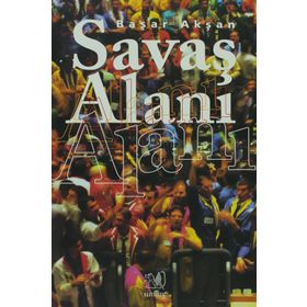 SAVAŞ ALANI - BAŞAR AKŞAN