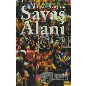 SAVAŞ ALANI - BAŞAR AKŞAN