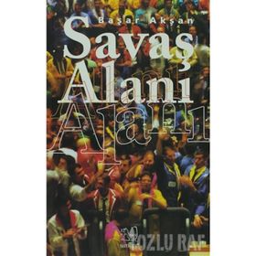 SAVAŞ ALANI - BAŞAR AKŞAN