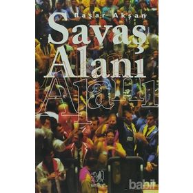 SAVAŞ ALANI - BAŞAR AKŞAN