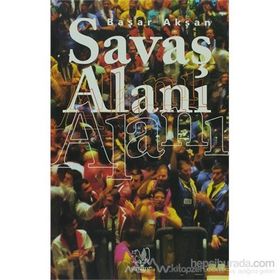 SAVAŞ ALANI - BAŞAR AKŞAN