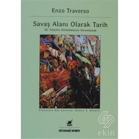 SAVAŞ ALANI OLARAK TARIH - ENZO TRAVERSO