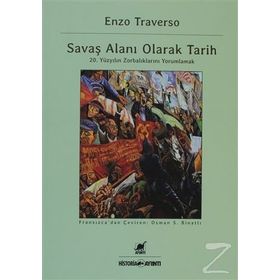 SAVAŞ ALANI OLARAK TARIH - ENZO TRAVERSO