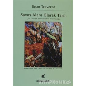 SAVAŞ ALANI OLARAK TARIH - ENZO TRAVERSO