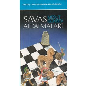 SAVAŞ ALDATMALARI - MESUT GÜNSEV
