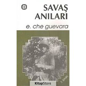 SAVAŞ ANILARI - ERNESTO CHE GUEVARA