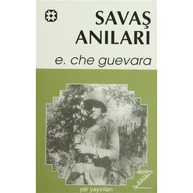 SAVAŞ ANILARI - ERNESTO CHE GUEVARA