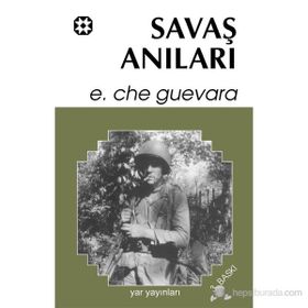 SAVAŞ ANILARI - ERNESTO CHE GUEVARA