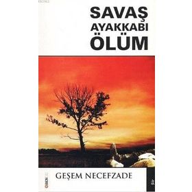 SAVAŞ AYAKKABI ÖLÜM - GEŞEM NECEFZADE
