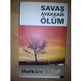 SAVAŞ AYAKKABI ÖLÜM - GEŞEM NECEFZADE